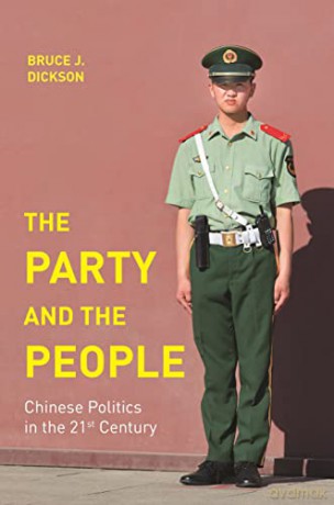 The Party and the People: Chinese Politics in the 21st Century - Dickson [KSIĄŻKA]