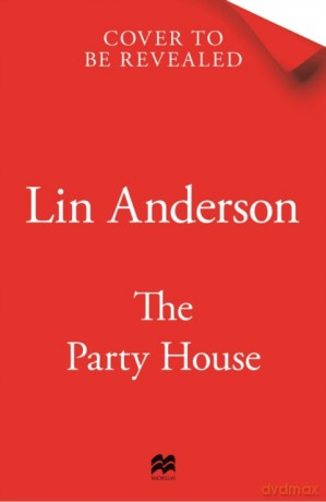 The Party House - Lin Anderson [KSIĄŻKA]