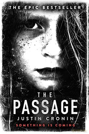 The Passage: The original post-apocalyptic virus thriller: chosen as Time Magazine's one of the best books to read during self-isolation in the Coronavirus outbreak (The Passage trilogy, 1) - Justin Cronin [KSIĄŻKA]