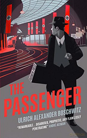 The Passenger: The Top 10 Sunday Times Bestseller: Ulrich Boschwitz - Ulrich Alexander Boschwitz [KSIĄŻKA]