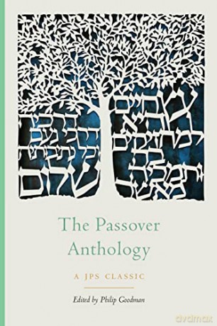The Passover Anthology (The JPS Holiday Anthologies) - Philip Goodman [KSIĄŻKA]