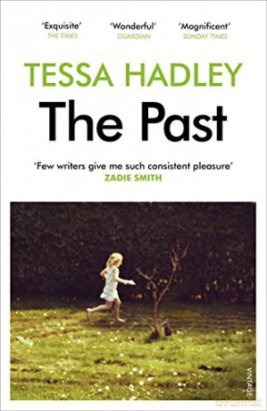 The Past: 'Poetic, tender and full of wry humour. A delight.' - Sunday Mirror - Tessa Hadley [KSIĄŻKA]