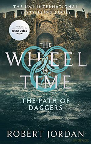 The Path Of Daggers: Book 8 of the Wheel of Time (Now a major TV series) - Robert Jordan [KSIĄŻKA]