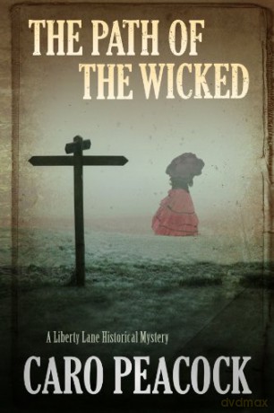 The Path of the Wicked: 6 (A Liberty Lane Mystery, 6) - Caro Peacock [KSIĄŻKA]