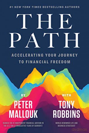 The Path: Accelerating Your Journey to Financial Freedom - Peter Mallouk [KSIĄŻKA]
