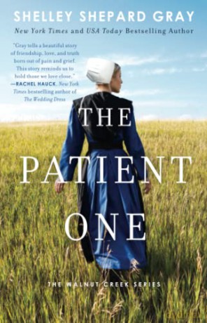 The Patient One: Volume 1 (The Walnut Creek Series) - Shelley Shepard Gray [KSIĄŻKA]