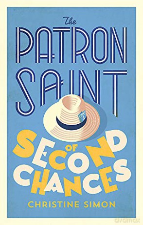 The Patron Saint of Second Chances: the most uplifting book you'll read this year - Christine Simon [KSIĄŻKA]