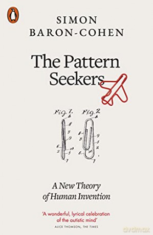 The Pattern Seekers: A New Theory of Human Invention - Simon Baron-Cohen [KSIĄŻKA]