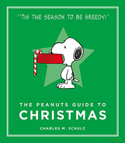 The Peanuts Guide to Christmas: Peanuts Guide to Life: Schulz Charles M. (Peanuts Guide to Life, 7) - Charles Schulz [KSIĄŻKA]