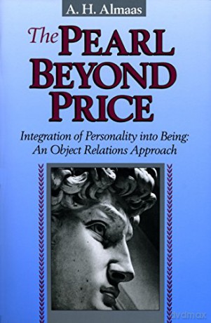 The Pearl Beyond Price: Integration of Personality into Being - an Object Relations Approach (Diamond Mind): 0002 - A.H. Almaas [KSIĄŻKA]