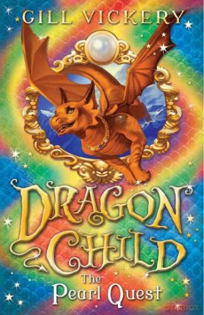 The Pearl Quest (Dragonchild): DragonChild 6 - Gill Vickery [KSIĄŻKA]
