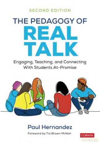 The Pedagogy of Real Talk: Engaging, Teaching, and Connecting With Students At-Promise - Paul Hernandez [KSIĄŻKA]