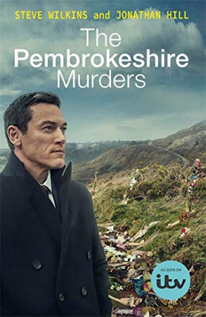 The Pembrokeshire Murders: The dramatic true story of a 20-year hunt for a serial killer and the detectives who brought him to justice - Steve Wilkins [KSIĄŻKA]