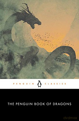 The Penguin Book of Dragons (Penguin Classics) - Scott G. Bruce [KSIĄŻKA]
