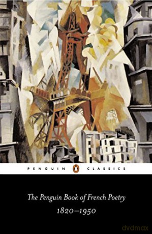 The Penguin Book of French Poetry 1820-1950: With Prose Translations - William Rees [KSIĄŻKA]