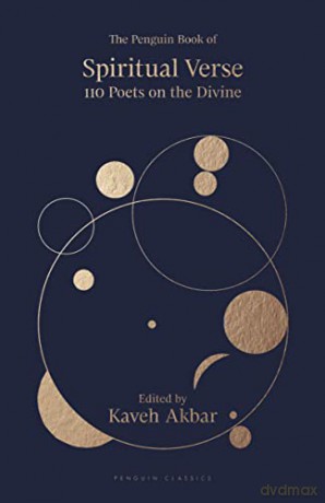 The Penguin Book of Spiritual Verse: 110 Poets on the Divine - Kaveh Akbar [KSIĄŻKA]