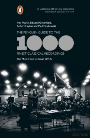 The Penguin Guide to the 1000 Finest Classical Recordings: The Must-Have CDs and DVDs - Edward Greenfield [KSIĄŻKA]