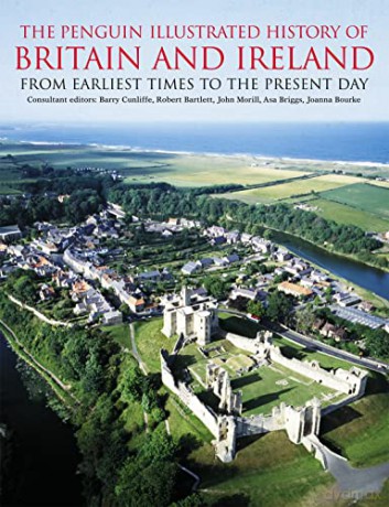 The Penguin Illustrated History of Britain and Ireland: From Earliest Times to the Present Day (Penguin Reference Books) - Barry Cunliffe [KSIĄŻKA]