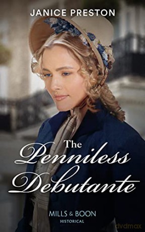 The Penniless Debutante: Book 3 (Lady Tregowan's Will) - Janice Preston [KSIĄŻKA]