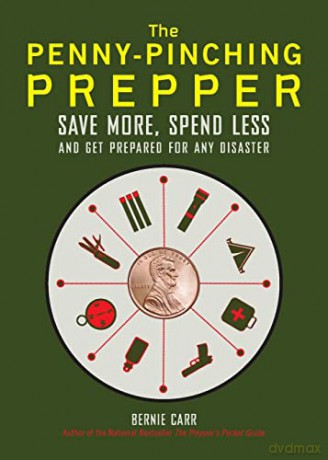The Penny-Pinching Prepper: Save More, Spend Less and Get Prepared for Any Disaster - Bernie Carr [KSIĄŻKA]