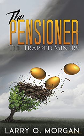 The Pensioner: The Trapped Miners - Larry O. Morgan [KSIĄŻKA]