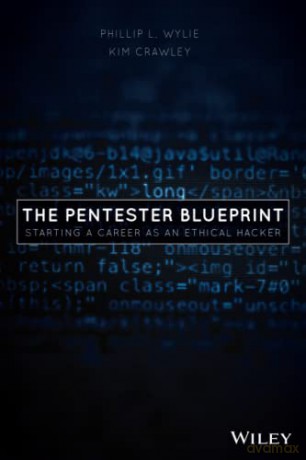 The Pentester BluePrint: Starting a Career as an Ethical Hacker - Phillip L. Wylie [KSIĄŻKA]