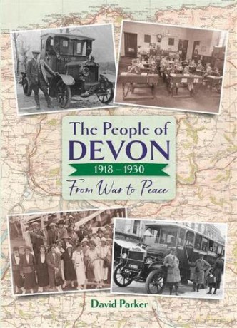 The People of Devon 1918-1930: From War to Peace - David Parker [KSIĄŻKA]
