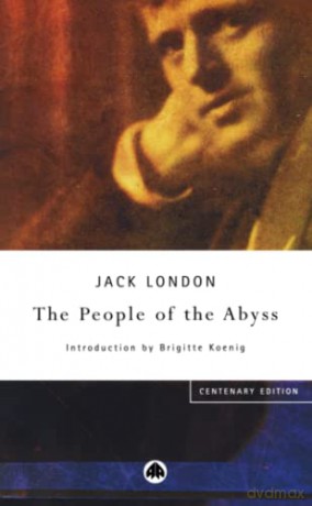The People of the Abyss - Centenary Edition - Jack London [KSIĄŻKA]