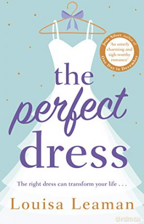 The Perfect Dress: a feel-good romance that will sweep you off your feet - Louisa Leaman [KSIĄŻKA]