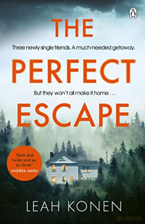 The Perfect Escape: The twisty psychological thriller that will keep you guessing until the end - Leah Konen [KSIĄŻKA]