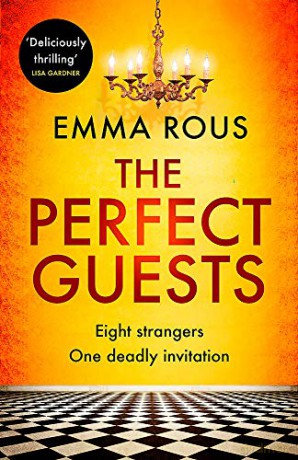 The Perfect Guests: an enthralling, page-turning thriller full of dark family secrets - Emma Rous [KSIĄŻKA]