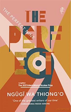 The Perfect Nine: The Epic of Gikuyu and Mumbi - Ngugi wa Thiong'o [KSIĄŻKA]