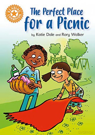 The Perfect Place for a Picnic: Independent Reading Orange 6 (Reading Champion) - Katie Dale [KSIĄŻKA]