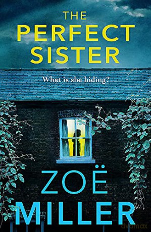 The Perfect Sister: A compelling page-turner that you won't be able to put down - Zoe Miller [KSIĄŻKA]