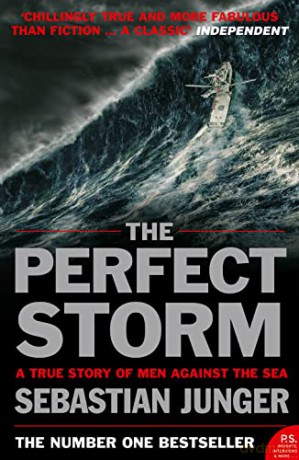 The Perfect Storm: A True Story Of Man Against The Sea - Sebastian Junger [KSIĄŻKA]