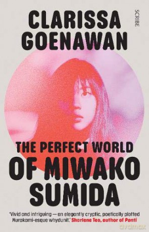 The Perfect World of Miwako Sumida: a novel of modern Japan - Clarissa Goenawan [KSIĄŻKA]