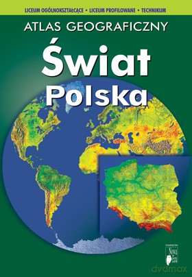 Atlas geograficzny: Świat, Polska (wydanie w twardej oprawie) [KSIĄŻKA]