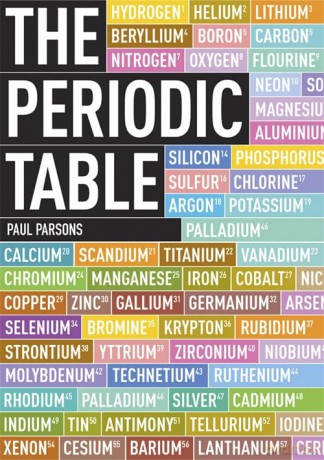 The Periodic Table: A Field Guide to the Elements - Paul Parsons [KSIĄŻKA]