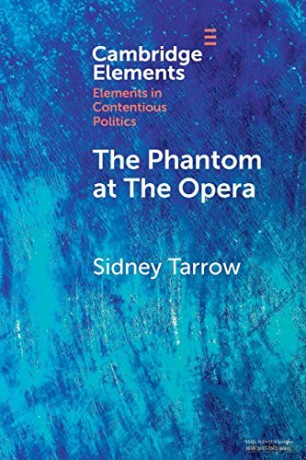 The Phantom at The Opera: Social Movements and Institutional Politics (Elements in Contentious Politics) - Sidney Tarrow [KSIĄŻKA]