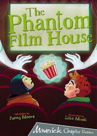 The Phantom Film House: (Grey Chapter Reader) - Jenny Moore [KSIĄŻKA]