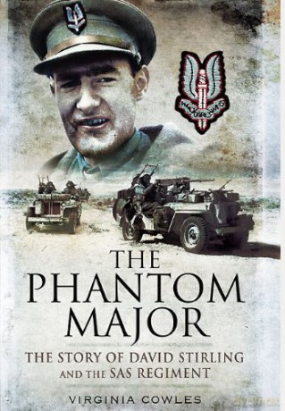 The Phantom Major: The Story of David Stirling and the SAS Regiment - Virginia Cowles [KSIĄŻKA]