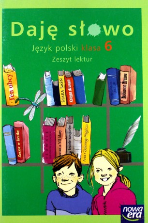 Daję Słowo Kl. 6 Zeszyt Lektur Do Języka Polskiego [KSIĄŻKA]
