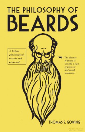 The Philosophy of Beards (Philosophies) - Thomas S. Gowing [KSIĄŻKA]