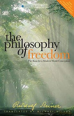 The Philosophy of Freedom: The Basis for a Modern World Conception - Rudolf Steiner [KSIĄŻKA]