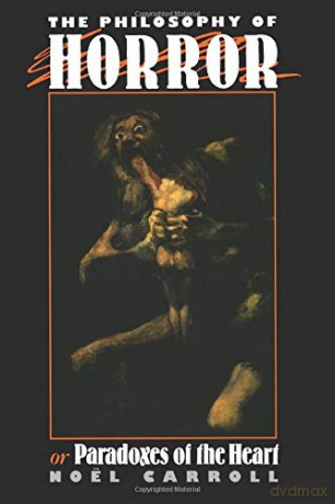 The Philosophy of Horror: Or, Paradoxes of the Heart - Noel Carroll [KSIĄŻKA]