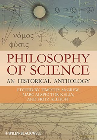 The Philosophy of Science: An Historical Anthology (Blackwell Philosophy Anthologies): 30 - Timothy McGrew [KSIĄŻKA]