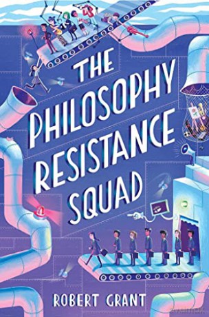 The Philosophy Resistance Squad - Robert Grant [KSIĄŻKA]