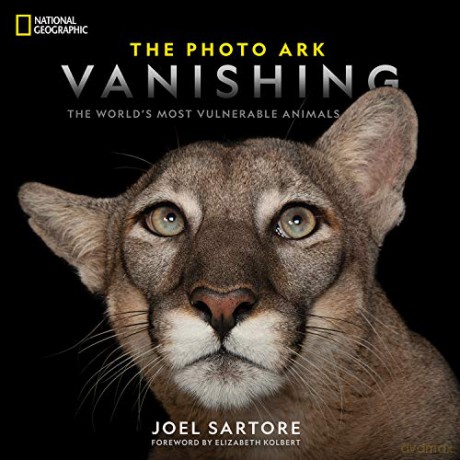 The Photo Ark Vanishing: The World's Most Vulnerable Animals (National Geographic Photo Ark) - Joel Sartore [KSIĄŻKA]