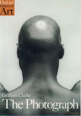 The Photograph (Oxford History of Art) - Graham Clarke [KSIĄŻKA]