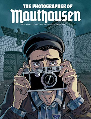 The Photographer of Mauthausen - Pedro J. Colombo (Drawings by) Salva Rubio (Comic script by) [KSIĄŻKA]